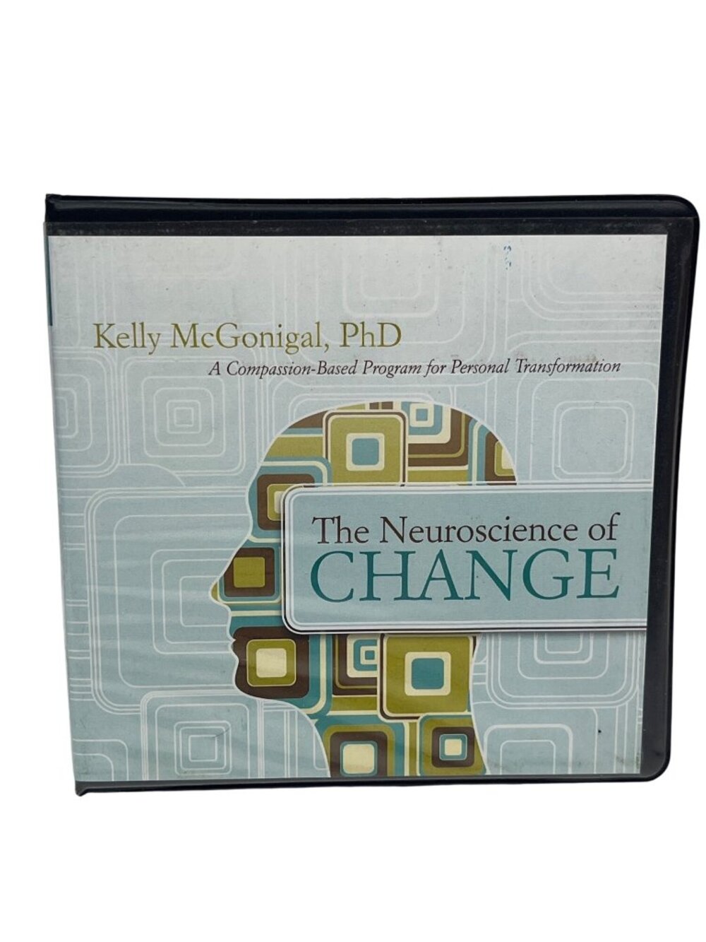 The Neuroscience Of Change 6-CD Set By Kelly McGonigal PhD Sounds True 2012